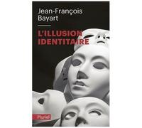 L'illusion Identitaire