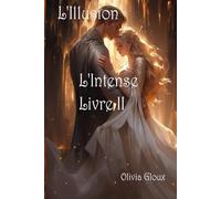 L'illusion: L'Intense Livre II