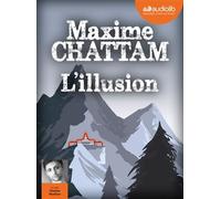 L'Illusion Livre audio 2 CD MP3 - Maxime Chattam - Audiolib - Texte lu (CD) - Textes lus CD