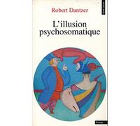 L'illusion psychosomatique