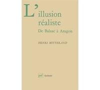 L'illusion réaliste Henri Mitterand (Auteur)