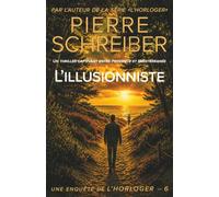 L'Illusionniste: une enquête de l'Horloger (thriller policier)