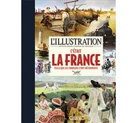 L'Illustration - C'était la France