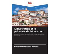 L'Illustration et la primauté de l'éducation: Les visions d'António Nunes Ribeiro Sanches et du marquis de Condorcet