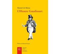 L'Illustre Gaudissart Honoré de Balzac (Auteur), Bernard Guyon (Editeur du volume)