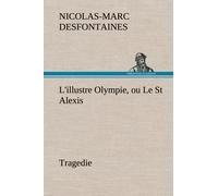 L'illustre Olympie, Ou Le St Alexis Tragedie