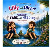 Lilly and Oliver and the World of Sounds: Ears and hearing