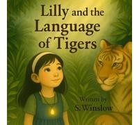 Lilly and the Language of Tigers