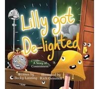 Lilly Got De-lighted: A Story of Contentment