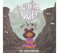 Lilly In The Valley: Social And Emotional Learning Book To Navigate Through Big Emotions