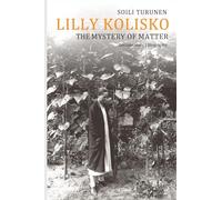 Lilly Kolisko: The Mystery of Matter