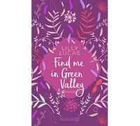 Lilly Lucas Find me in Green Valley: Roman (Green Valley Love, Band 6) (Poche)