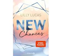 Lilly Lucas New Chances: Roman (Poche)