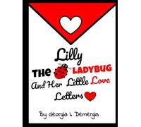 Lilly The Ladybug And Her Little Love Letters