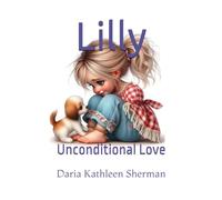 Lilly: Unconditional Love