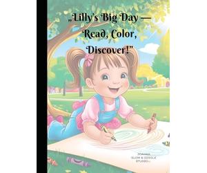 Lilly's Big Day - Read, Color, Discover