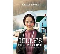 Lilly's February Love - Kelly Irvin - Kelly Irvin - ebook (ePub) - Livre
