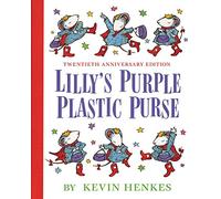 Lilly's Purple Plastic Purse: A School Story About Feelings and Growing Up for Children (Ages 4-8)