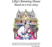 Lillys Rooming House Based on a true story - E E Chernoby - Outskirts Press Inc. - Livre en Anglais E E ChernobyE E Chernoby (Auteur)