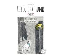 Lilo, der Hund - Wien: Ein Detektiv-Fall für vier Pfoten