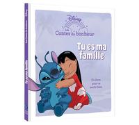 LILO ET STITCH - Les Contes du bonheur - Tu es ma famille - Disney - Walt Disney - Hachette Disney - cartonné - Album jeunesse