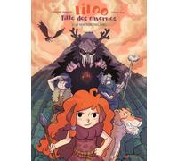 Liloo Fille Des Cavernes - Tome 2 - La Montagne Des Âmes