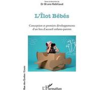 L'Îlot Bébés Bruno Rebillaud (Auteur)