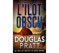 L'Îlot Obscur: Un Thriller Tropical de Chase Gordon