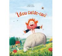 Lilou casse-cou - Juliette Vallery - Mango - cartonné - Album jeunesse