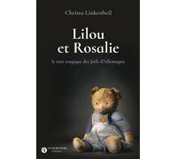 Lilou et Rosalie Le sort tragique des Juifs d'Allemagne - Linkenheil Christa - Reinharc David - broché - Essai