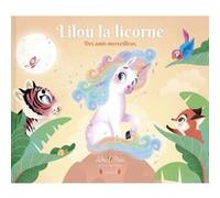 Lilou la licorne - Tome 3 Des amis merveilleux Marie-Rose Boisson (Illustration), Lilou Macé (Auteur)