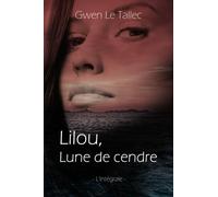 Lilou, lune de cendre