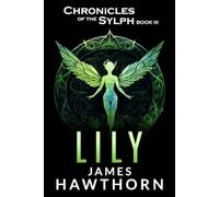 Lily: A Modern Mythical Love Story