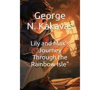 Lily And Max's Journey Through The Rainbow Isle