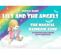 Lily and the Angels: The Magical Rainbow Zone
