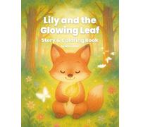Lily and the Glowing Leaf: A Gentle Magical Story and Coloring Book for Kids Ages 4-8 | Woodland Animals Adventure: A Heartwarming Forest Story and ... with Woodland Animals and Hidden Objects