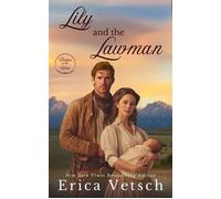 Lily and the Lawman Brides of the West, #5 - Erica Vetsch - Wild Heart Books - ebook (ePub) - Livre