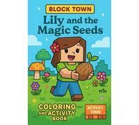LILY AND THE MAGIC SEEDS: Colouring, Activity & Comic Book for Kids| fun Colouring Book | Maze , puzzles sharpen thinking| Adventure themes spark imagination| Friendly characters