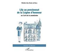 Lily au pensionnat de la Légion d’honneur: ou L’art de la soumission – L'Harmattan
