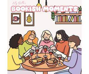 Lily Belle's Bookish Moments: Cute & Cozy Coloring Book For Book Lovers