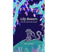 Lily Bowers And The Uninvited Guest