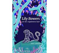 Lily Bowers Und Der Ungebetene Gast