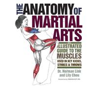 Lily Chou Norman G. Link Chou Lily The Anatomy of Martial Arts (Poche)