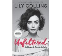 Lily Collins – Unfiltered: No Shame, No Regrets, Just Me – Poche