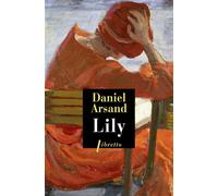 Lily - Daniel Arsand - Libretto - broché - Roman