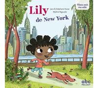 Lily de New York ( Coll. Viens Voir Ma Ville)