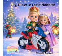 Lily, Elio et le Casse-Noisette