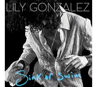 Lily Gonzalez - Sink Or Swim [Import]
