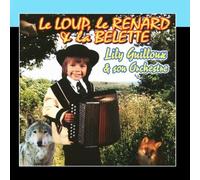 Lily Guilloux Et Son Orchestre - Le Loup, Le Renard Et La Belette