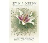 Lily in a Codebox: The Search for AI's Poetic Voice